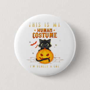 His Is My Human Costume I M Really A Cat Pumkin Ha 6 Cm Round Badge