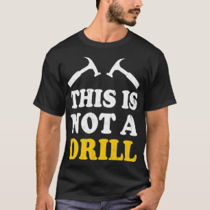 his Is Not A Drill Hammer birthday boy ecavator bo T-Shirt