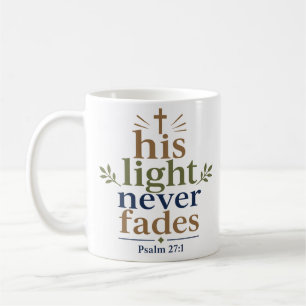 His Light Never Fades Classic Christian Faith Coffee Mug