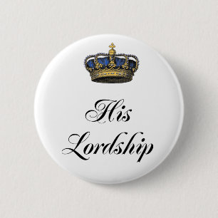 His Lordship 6 Cm Round Badge