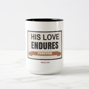 His Love Endures Forever 15 Oz Mug