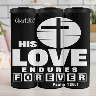 His Love Endures Forever Thermal Tumbler