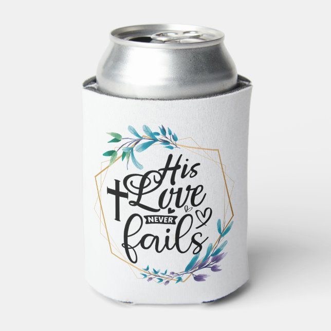 His Love Never Fails  Can Cooler (Can Front)