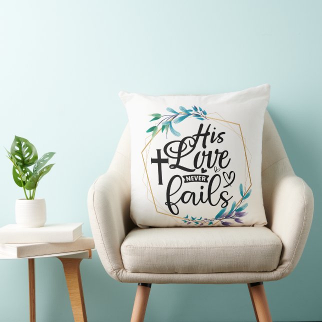 His Love Never Fails  Cushion (Chair)