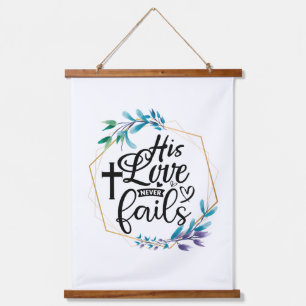 His Love Never Fails  Hanging Tapestry