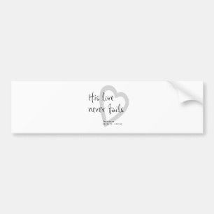 his love never fails henry b eyring lds quote bumper sticker