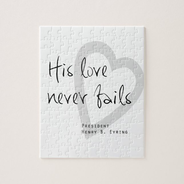 his love never fails henry b eyring lds quote jigsaw puzzle (Vertical)