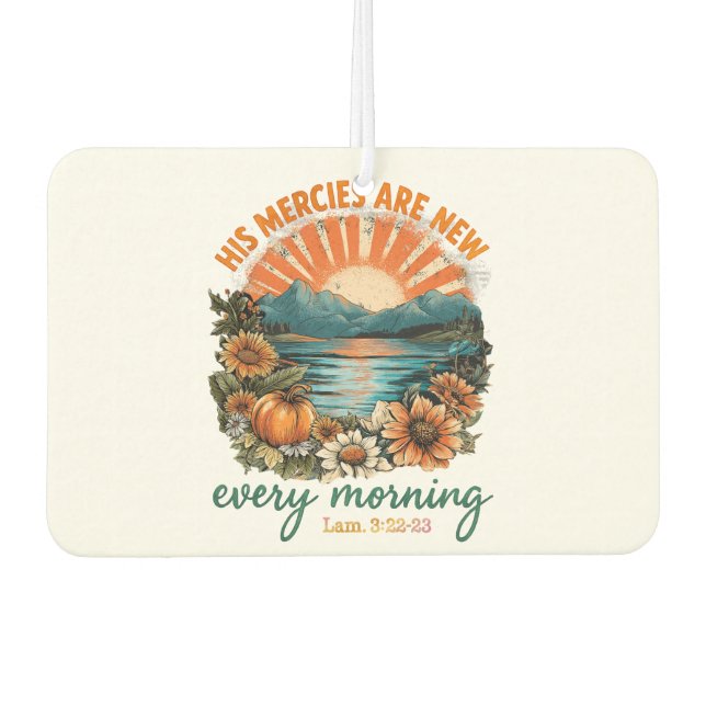 His Mercies Are New...  Car Air Freshener (Front)