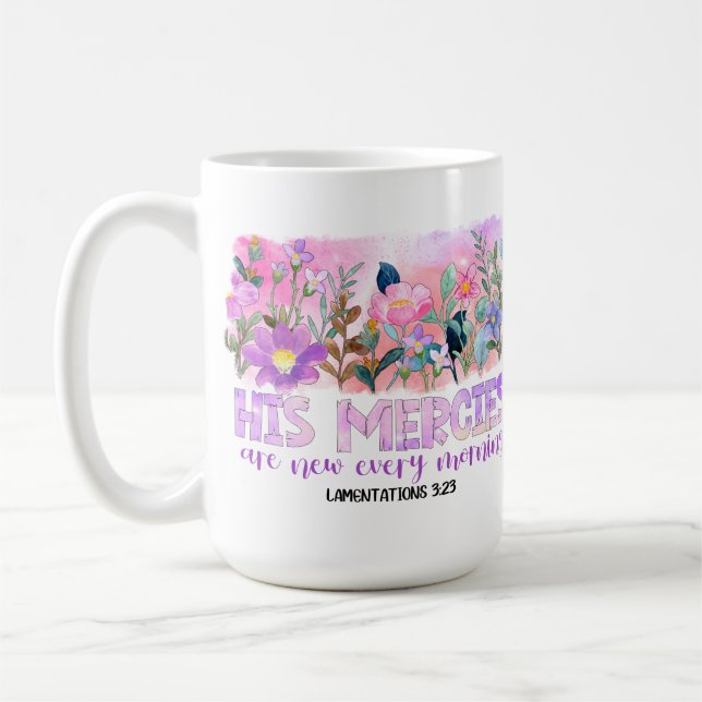 His Mercies Are New Christian Bible Spring Flowers Coffee Mug (Left)