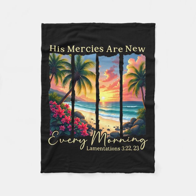 His Mercies Are New Every Morning - Bible Verse Gi Fleece Blanket (Front)