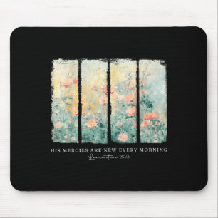His Mercies Are New Every Morning Christian Floral Mouse Pad