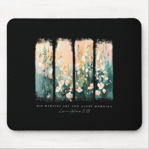 His Mercies Are New Every Morning Christian Jesus  Mouse Pad