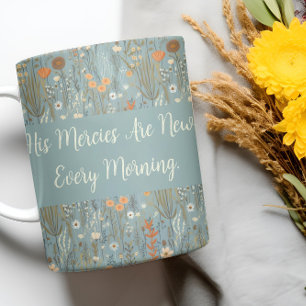 "His Mercies Are New Every Morning" Floral Mug