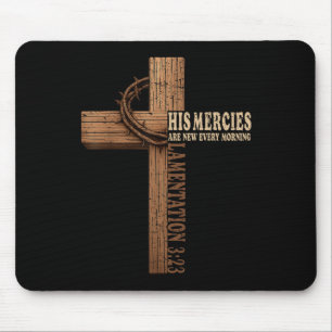 His Mercies Are New Every Morning Jesus Christian Mouse Pad