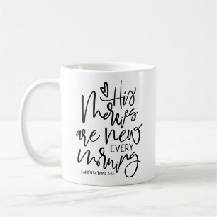 His Mercies are New Scripture Coffee Mug
