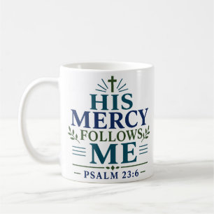 His Mercy Follows Me Classic Christian Art Coffee Mug