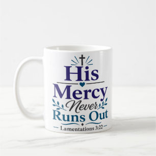 His Mercy Never Runs Out Lamentations Verse Coffee Mug