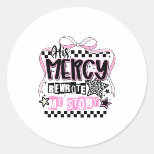 His Mercy Rewrote My Story Christian  Classic Round Sticker
