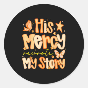 His Mercy Rewrote My Story Fall Autumn Christian F Classic Round Sticker