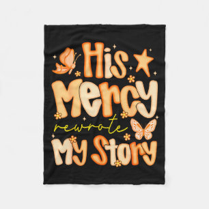 His Mercy Rewrote My Story Fall Autumn Christian F Fleece Blanket