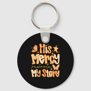 His Mercy Rewrote My Story Fall Autumn Christian F Key Ring