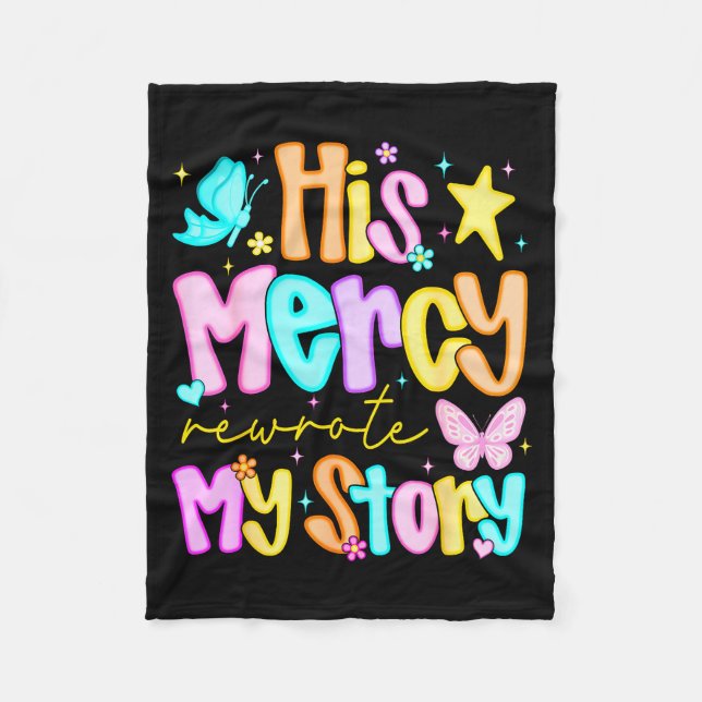 His Mercy Rewrote My Story Merry Christmas Christi Fleece Blanket (Front)