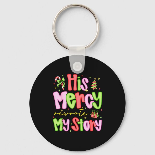 His Mercy Rewrote My Story Merry Christmas Christi Key Ring (Front)
