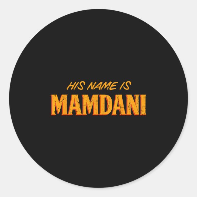 His Name Is Mamdani, Mayor Mamdani  Classic Round Sticker (Front)