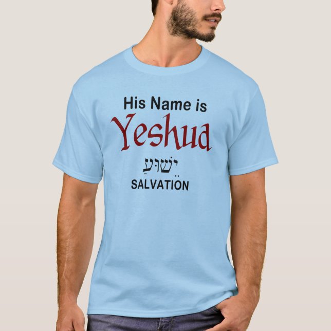 His Name is Yeshua Salvation Messianic T-Shirt (Front)