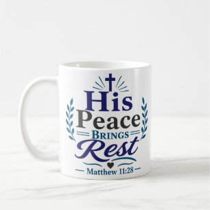 His Peace Brings Rest Morning Devotional Quote Coffee Mug