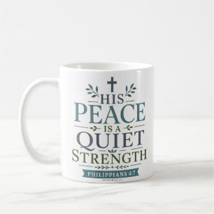 His Peace Is A Quiet Strength Christian Quote Coffee Mug