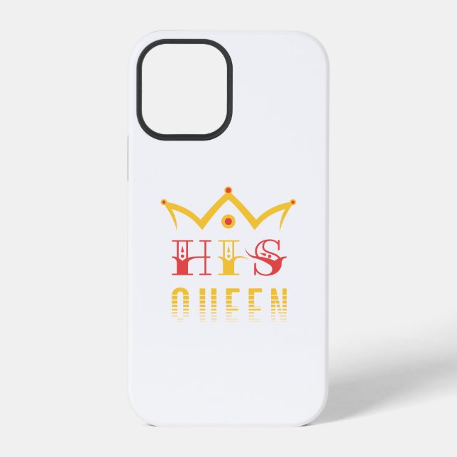 His Queen iPhone Case (Back)