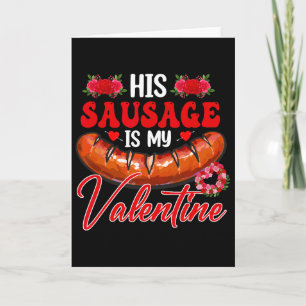 His Sausage Is My Valentine Funny Adult Couple Flo Card