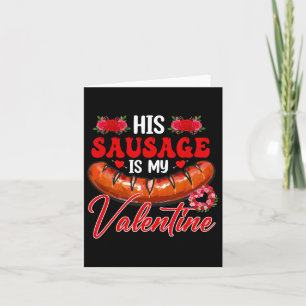 His Sausage Is My Valentine Funny Adult Couple Flo Card