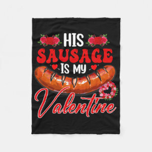 His Sausage Is My Valentine Funny Adult Couple Flo Fleece Blanket
