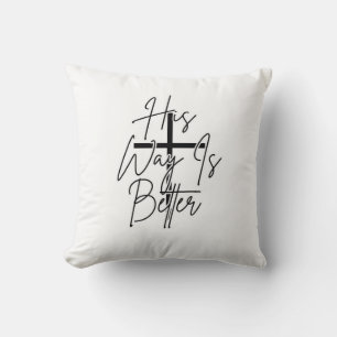his way is better Christian Cushion