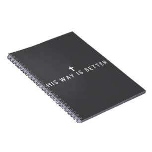 His Way Is Better Christian Jesus Faith Gift Notebook