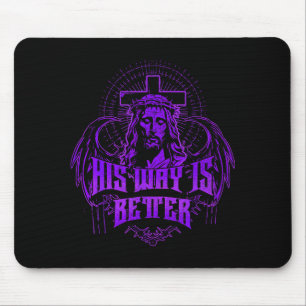 His Way Is Better - Jesus Streetwear Mouse Pad
