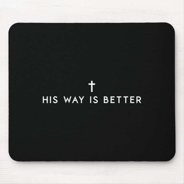His Way Is Better Minimal Christian Cross, Bible V Mouse Pad (Front)