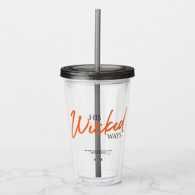 His Wicked Ways Acrylic Tumbler (Front)