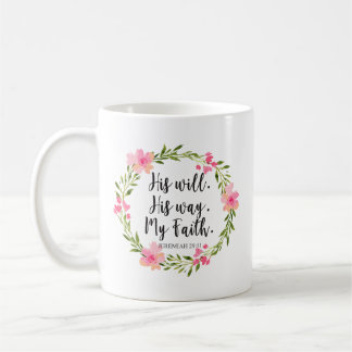 His Will His Way My Faith Floral Coffee Mug