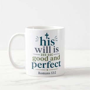 His Will Is Good And Perfect Modern Christian Coffee Mug