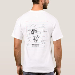 HIS WORD IS THE TRUTH T-Shirt