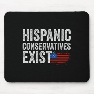 Hispanic Conservatives Exist Shirt Republican Trum Mouse Pad