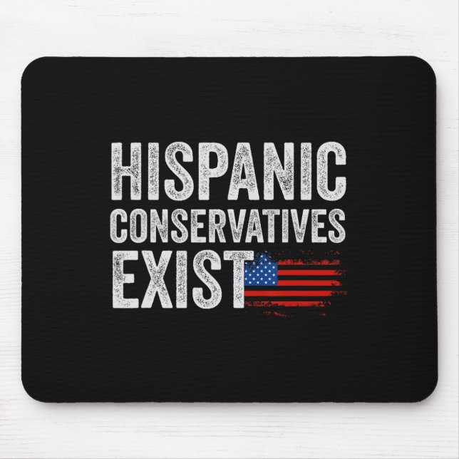 Hispanic Conservatives Exist Shirt Republican Trum Mouse Pad (Front)