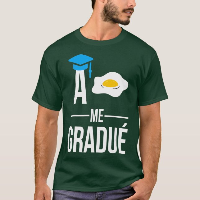 Hispanic Graduation A Huevo Me Gradue Class T-Shirt (Front)