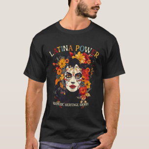 Hispanic Heritage Latina Power Flowers Women T-Shirt