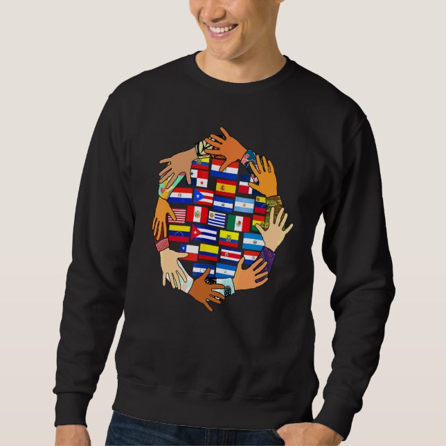 Hispanic Heritage Month All Latino Countries Flags Sweatshirt (Front)