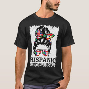 Hispanic Heritage Month Messy Bun T-Shirt