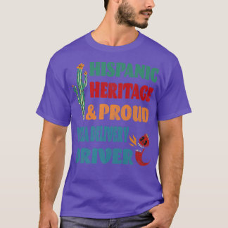 Hispanic Heritage & Proud Pizza Delivery Driver T-Shirt